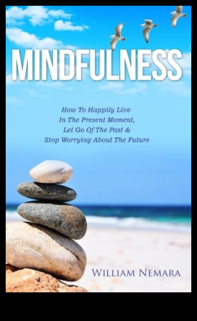 Mindful Momentum: Construirea unei vieți de conștientizare a prezentului